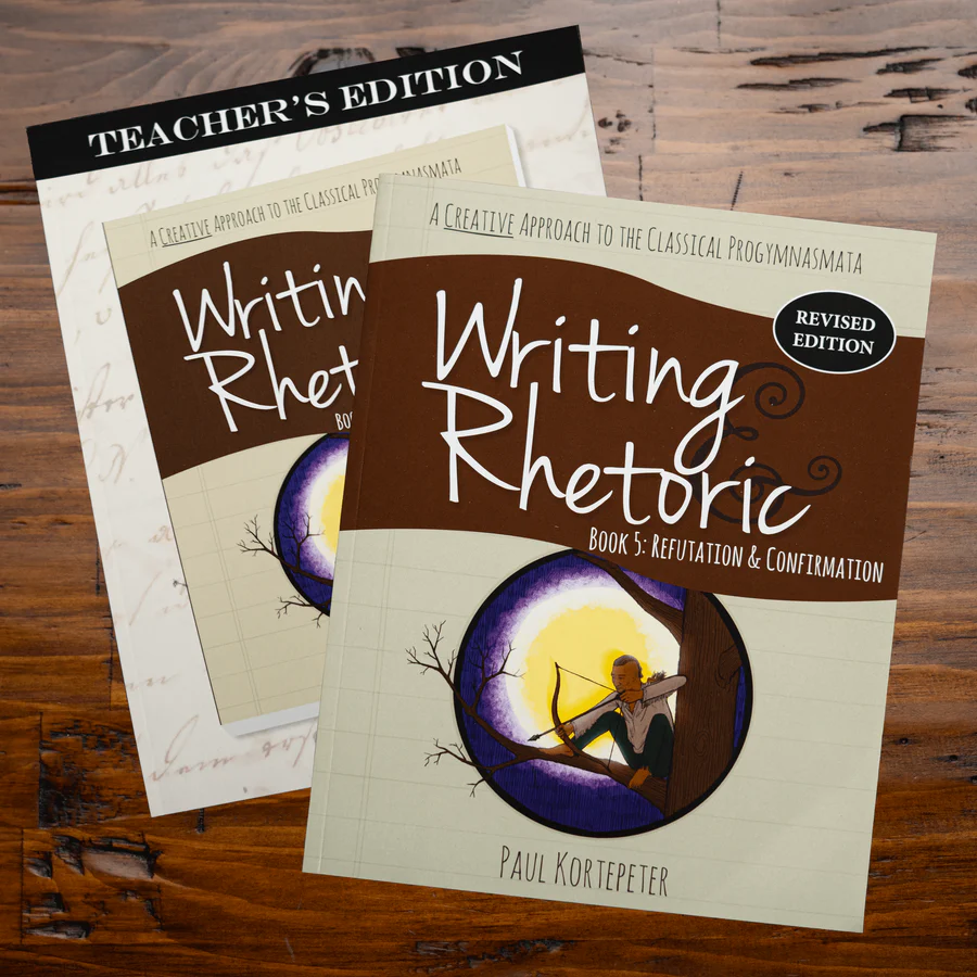 [9781600512759] Writing & Rhetoric Book 5: Refutation & Confirmation (Student and Teacher Combo)