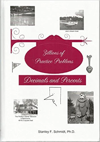 [LOFZillDecPerc] Life of Fred: Zillions of Practice Problems Decimals and Percents