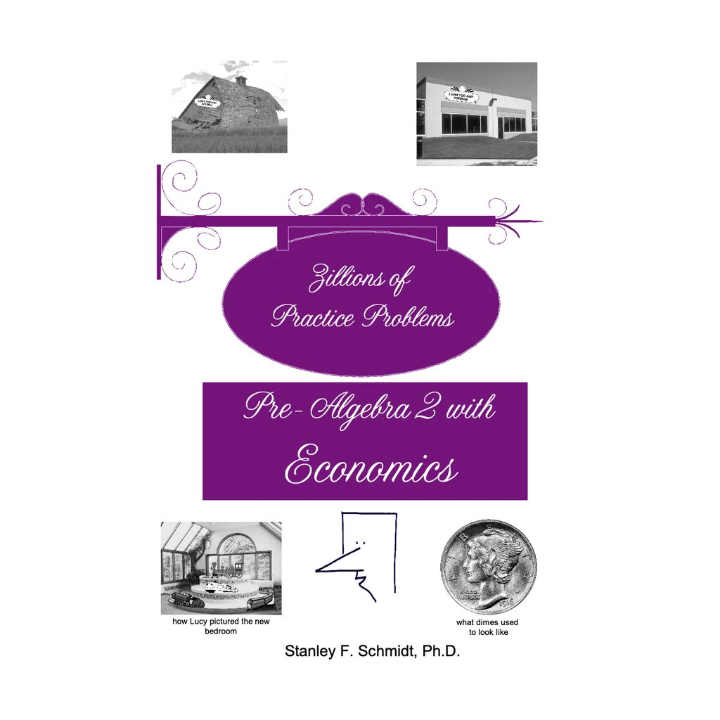 [LOFZillPreAlg2] Life of Fred Zillions of Practice Problems: Pre-Algebra 2 with Economics