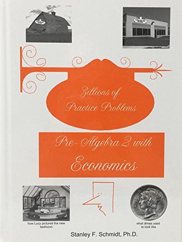 [LOFZillPreAlg2] Life of Fred Zillions of Practice Problems: Pre-Algebra 2 with Economics