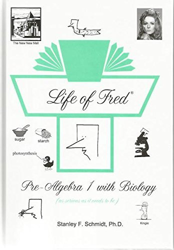 [LoFPreAlg1] Life of Fred Pre-Algebra 1 with Biology