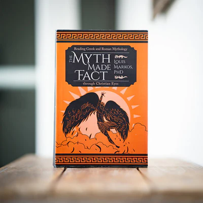 [CAPMMF] The Myth Made Fact: Reading Greek and Roman Mythology through Christian Eyes with Dr. Louis Markos