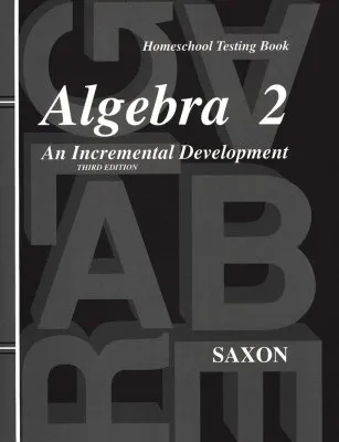 [SaxAlg2Test] Saxon Algebra 2, 3rd Edition, Test Forms
